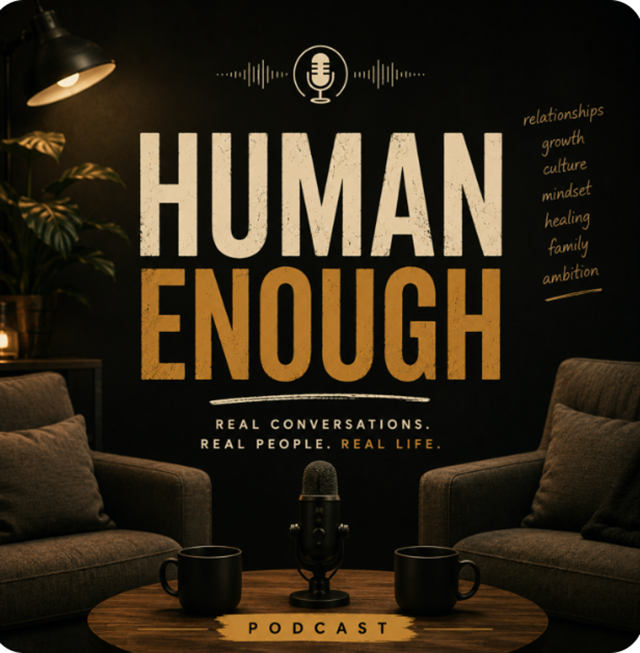 <a href="https://open.spotify.com/episode/3DybAGJNeY7wkGgk7jU6EQ?si=GsUaOflARp-_dtEk4-UASw"> Human Enough Podcast </a>